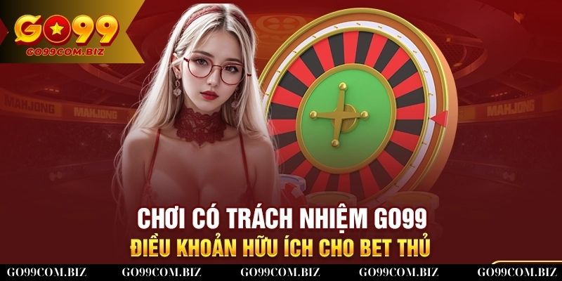 Tổng hợp các quy định chơi có trách nhiệm cần biết