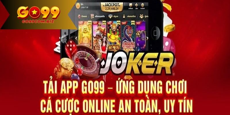 Lợi ích khi tải app Go99