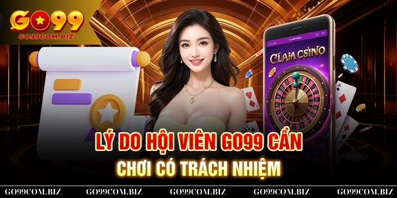 Lý do nên chơi có trách nhiệm?